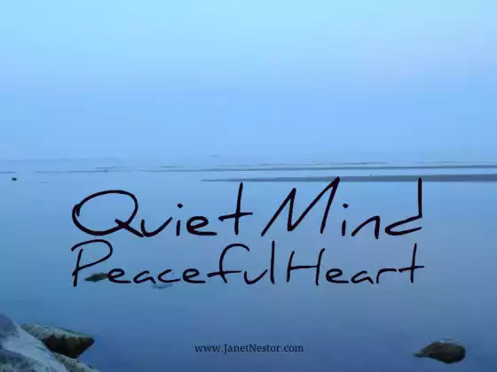 Quiet Mind Peaceful Heart