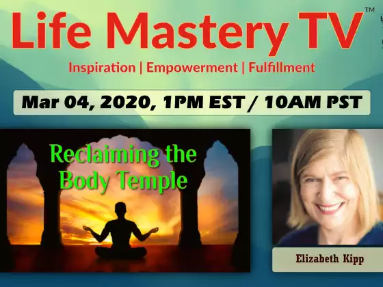 LMTV: Reclaiming the Body Temple w/ Elizabeth Kipp
