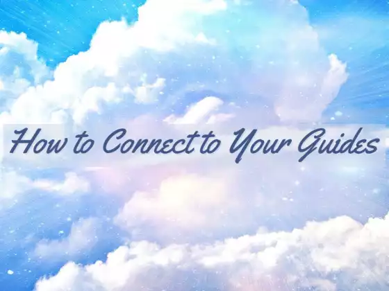 How to Connect with Your Guides