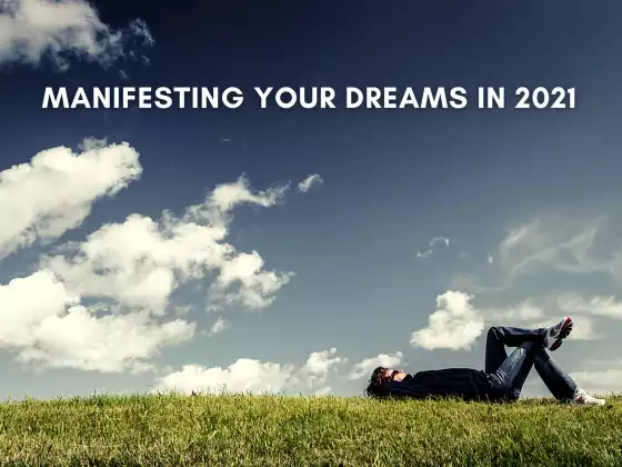 Manifesting Your Dreams in 2021