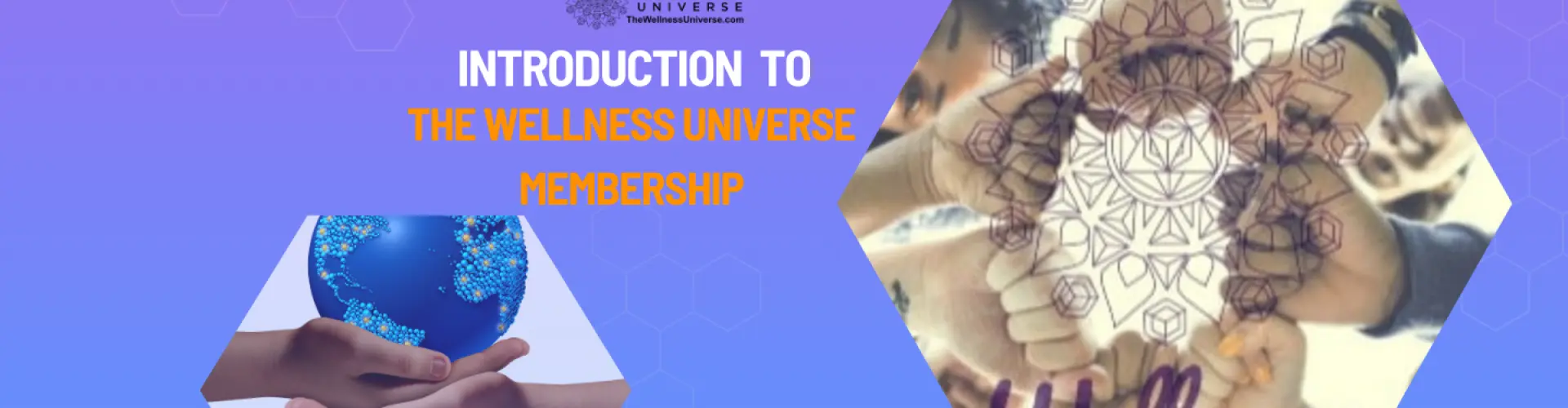 Bevezetés a Wellness Universe tagságba - VIP meghívással - Online Class by The Wellness Universe